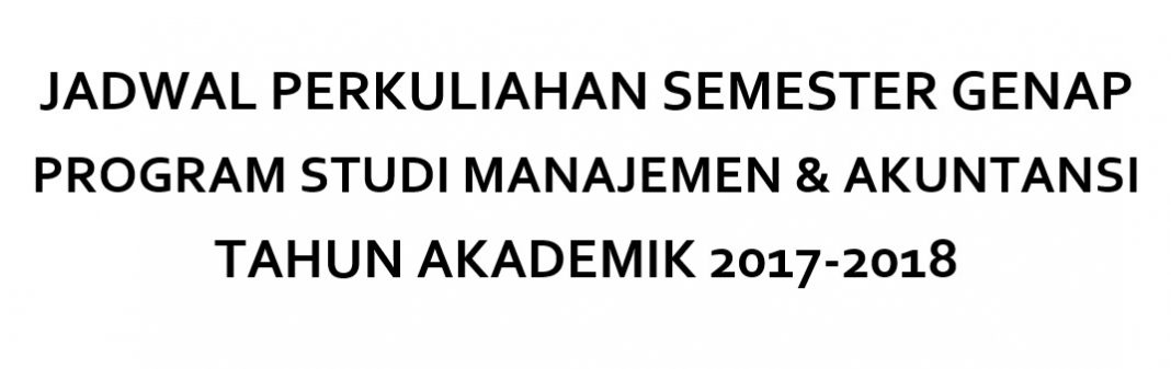 Jadwal Perkuliahan Semester Genap 2017-2018