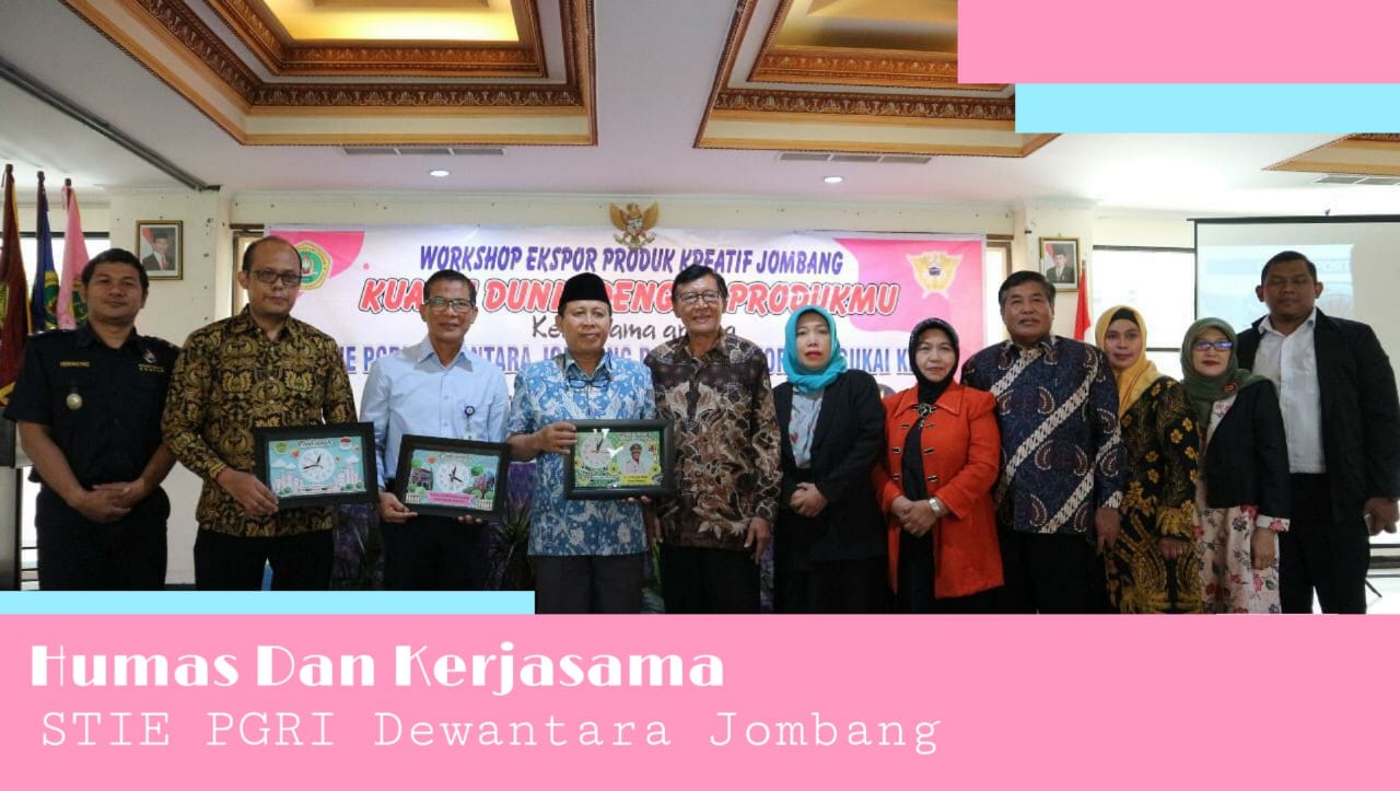 STIE PGRI DEWANTARA JOMBANG BEKERJA SAMA DENGAN KANTOR BEA CUKAI GELAR WORKSHOP EKSPOR PRODUK KREATIF JOMBANG BAGI PEMULA STIE PGRI DEWANTARA JOMBANG BEKERJA SAMA DENGAN KANTOR BEA CUKAI GELAR WORKSHOP EKSPOR PRODUK KREATIF JOMBANG BAGI PEMULA