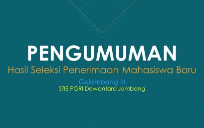PENGUMUMAN HASIL SELEKSI PENERIMAAN MAHASISWA BARU GELOMBANG III TAHUN AKADEMIK 2019/2020